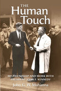 The Human Touch: My Friendship and Work with President John F. Kennedy - Paperback