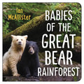 Babies of the Great Bear Rainforest - Board Book