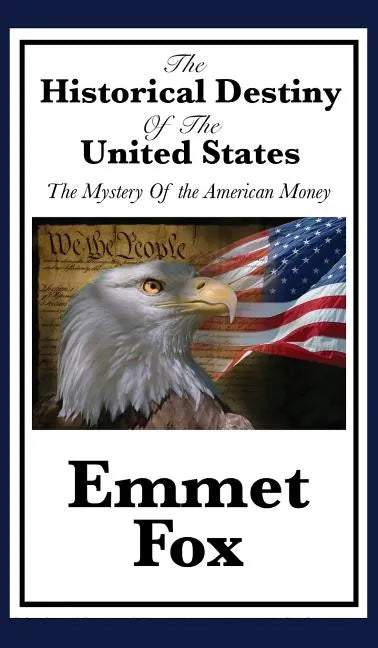 The Historical Destiny of the United States - Hardcover