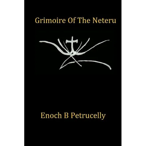 Grimoire Of The Neteru - Paperback