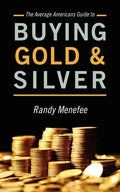 The Average Americans Guide to Buying Gold and Silver - Paperback