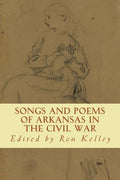 Songs and Poems of Arkansas in the Civil War - Paperback