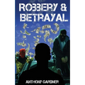 Robbery & Betrayal - Paperback