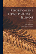 Report on the Fossil Plants of Illinois - Paperback