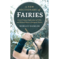 A New Dictionary of Fairies: A 21st Century Exploration of Celtic and Related Western European Fairies - Paperback