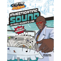 Investigating Sound in Max Axiom's Lab - Hardcover
