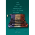 The Best American Newspaper Narratives, Volume 11 - Paperback