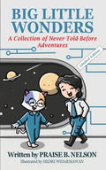 Big Little Wonders: A Collection of Never-Told-Before Adventures Fun Books for 6 - 8 Year Old Girls or Boys Cute Cat Bedtime Stories Devot - Paperback