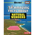 34 Amazing Facts about Natural Wonders - Library Binding