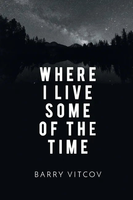 Where I Live Some of the Time - Paperback