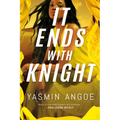 It Ends with Knight - Hardcover