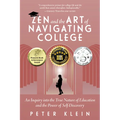 Zen and the Art of Navigating College: An Inquiry Into the True Nature of Education and the Power of Self-Discovery - Paperback