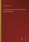 An Elementary Course of Theoretical and Applied Mechanics - Paperback