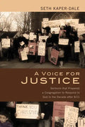 A Voice for Justice: Sermons That Prepared a Congregation to Respond to God in the Decade After 9/11 - Paperback