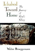 Ichabod Toward Home: The Journey of God's Glory - Paperback