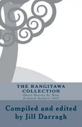 The Rangitawa Collection: Short Stories by New Zealand Authors 2013 - Paperback