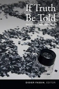 If Truth Be Told: The Politics of Public Ethnography - Paperback
