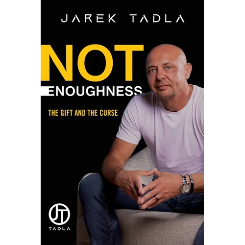 Not Enoughness: The Gift and the Curse - Paperback