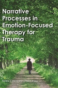 Narrative Processes in Emotion-Focused Therapy for Trauma - Hardcover