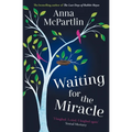 Waiting for the Miracle: 'I Laughed. I Cried. I Laughed Again' Sin饌d Moriarty - Paperback