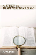 A Study on Dispensationalism - Paperback
