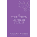 A Collection of Short Stories: Kisses and Wishes - Paperback