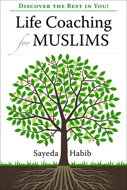 Life Coaching for Muslims: Discover the Best in You! - Paperback