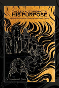 Called According to His Purpose: A Journey into the World of Parenting Special Needs Children - Paperback