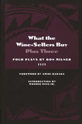 What the Wine-Sellers Buy Plus Three: Four Plays by Ron Milner - Paperback