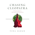 Chasing Cleopatra: A Novel of Love, Betrayal, and Suspense - Paperback