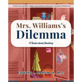 Mrs. Williams's Dilemma: A Book about Stealing - Paperback