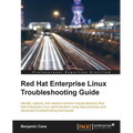 Red Hat Enterprise Linux Troubleshooting Guide - Paperback