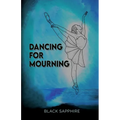 Dancing For Mourning - Paperback