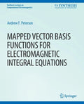 Mapped Vector Basis Functions for Electromagnetic Integral Equations - Paperback