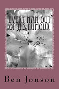 Every Man Out Of His Humour - Paperback