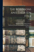 The Robinsons and Their Kin Folk; Ser. 4-7 - Paperback