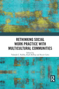 Rethinking Social Work Practice with Multicultural Communities - Paperback