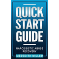 Quick Start Guide: Narcissistic Abuse Recovery - Paperback