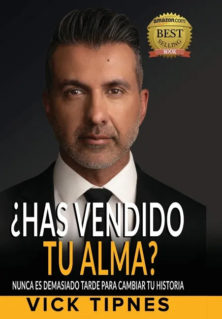 ¿Has vendido tu alma?: Nunca es demasiado tarde para cambiar tu historia - Hardcover