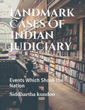 Landmark Cases Of Indian Judiciary: Events Which Shook the Nation - Paperback