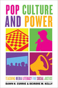 Pop Culture and Power: Teaching Media Literacy for Social Justice - Hardcover