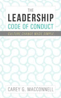 The Leadership Code of Conduct: Culture Change Made Simple - Paperback