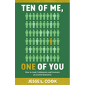 Ten of Me, One of You: How to Lead, Collaborate, and Innovate as a Junior Executive - Paperback