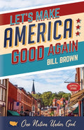 Let's Make America Good Again - Paperback