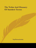 The Vedas And Glossary Of Sanskrit Terms - Paperback
