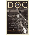 Doc: The Rise and Rise of Julius Erving - Hardcover