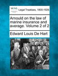 Arnould on the law of marine insurance and average. Volume 2 of 2 - Paperback