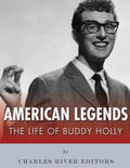 American Legends: The Life of Buddy Holly - Paperback