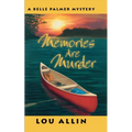 Memories Are Murder: A Belle Palmer Mystery - Paperback