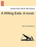 A Willing Exile. a Novel. Vol. I - Paperback